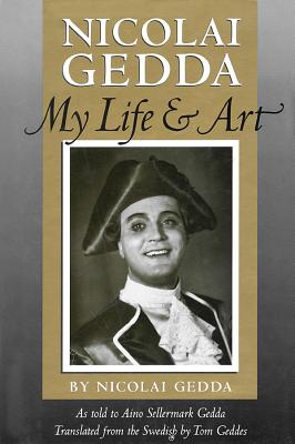 Nicolai Gedda: My Life and Art - Gedda, Nicolai