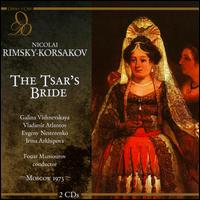Nicolai Rimsky-Korsakov: The Tsar's Bride - Andrei Sokolov (vocals); Eleonora Andreyev (vocals); Evgeny Nesterenko (vocals); Galina Vishnevskaya (vocals);...