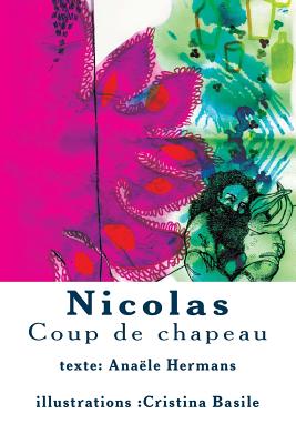Nicolas-coup de chapeau - Basile, Cristina (Illustrator), and Hermans, Anaele