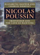 Nicolas Poussin: Friendship and the Love of Painting