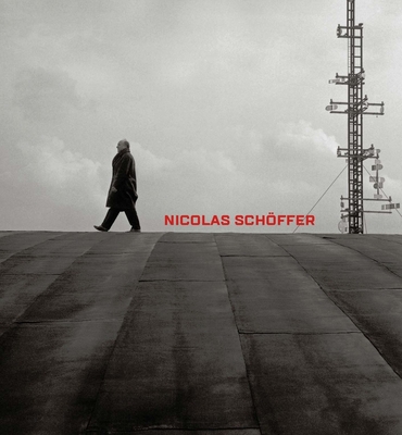 Nicolas Schffer: Space, Light, Time - Pierre, Arnauld, and Delot, Sbastien, and Mari, Pauline