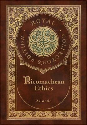 Nicomachean Ethics (Royal Collector's Edition) (Case Laminate Hardcover with Jacket) - Ross, W D (Translated by)