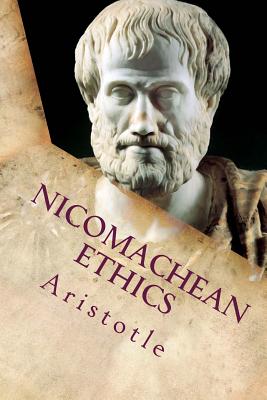 Nicomachean Ethics - Chase, Drummond Percy (Translated by), and Smith, J a (Introduction by), and Aristotle