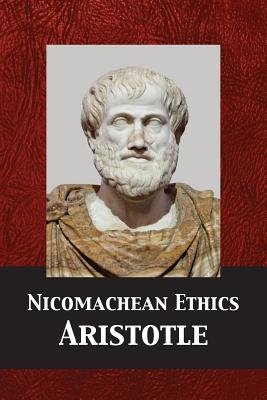 Nicomachean Ethics - Aristotle, and Ross, W D (Translated by), and Darnell, Tony (Editor)