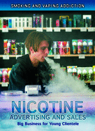 Nicotine Advertising and Sales: Big Business for Young Clientele