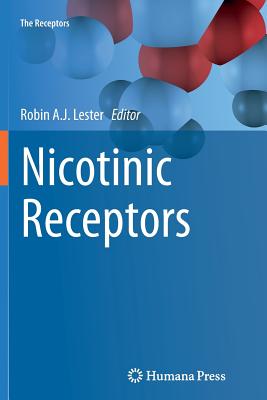 Nicotinic Receptors - Lester, Robin A J (Editor)