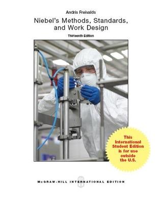 Niebel's Methods, Standards, & Work Design - Freivalds, Andris, and Niebel, Benjamin