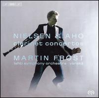 Nielsen & Aho: Clarinet Concertos - Martin Frst (clarinet); Lahti Symphony Orchestra; Osmo Vnsk (conductor)