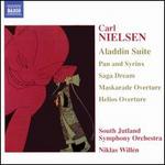 Nielsen: Aladdin Suite; Pan and Syrinx; Saga Deam; Maskarade Overture; Helios Overture