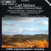 Nielsen: Complete Orchestral Music, Vol. 2 - Knut Skram (baritone); Gothenburg Symphony Orchestra; Myung-Whun Chung (conductor)