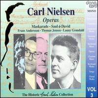 Nielsen: Operas - Einar Norby (bass); Einar Norby (baritone); Ellen-Margrethe Edlers (soprano); Frans Andersson (bass); Holger Byrding (bass);...