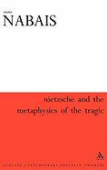 Nietzsche and the Metaphysics of the Tragic