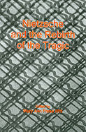 Nietzsche and the Rebirth of the Tragic
