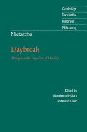 Nietzsche: Daybreak: Thoughts on the Prejudices of Morality