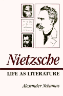 Nietzsche: Life as Literature