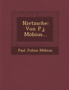 Nietzsche: Von P.J. Mobius...