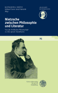 Nietzsche Zwischen Philosophie Und Literatur: Von Der 'Frohlichen Wissenschaft' Zu 'Also Sprach Zarathustra'
