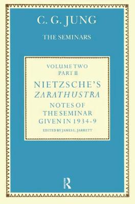 Nietzsche's Zarathustra: Notes of the Seminar given in 1934-1939 by C.G. Jung - Jung, C. G., and Jarrett, James L. (Editor)