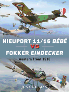 Nieuport 11/16 Bb vs Fokker Eindecker: Western Front 1916