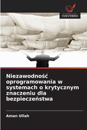 Niezawodno c oprogramowania w systemach o krytycznym znaczeniu dla bezpiecze stwa