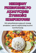 Niezb dny Przewodnik Po Azjatycznej  ywno ci Komfortowej