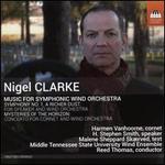 Nigel Clarke: Music for Symphonic Wind Orchestra