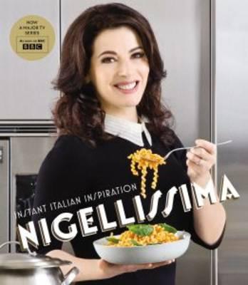 Nigellissima: Instand Italian Inspiration - Lawson, Nigella