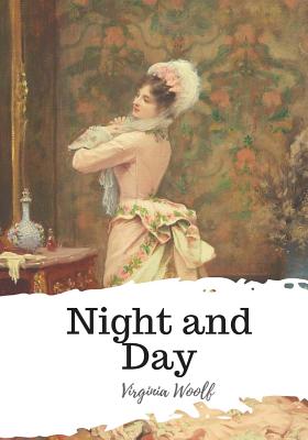 Night and Day - Woolf, Virginia