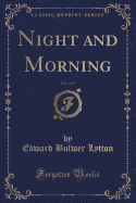 Night and Morning, Vol. 3 of 3 (Classic Reprint)