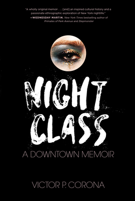 Night Class: A Downtown Memoir - Corona, Victor