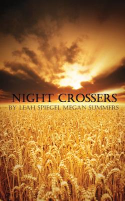 Night Crossers - Spiegel, Leah