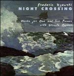 Night Crossing - Ursula Oppens / Frederic Rzewski