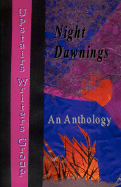 Night Dawnings: An Anthology - Chapman, Mark (Contributions by), and Horn-Brown, Pamela (Contributions by), and Silverman, Deborah (Contributions by)