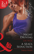 Night Driving: Night Driving / a Seal's Seduction