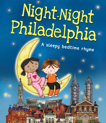 Night-Night Philadelphia - Sully, Katherine