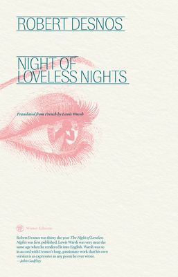 Night of Loveless Nights - Desnos, Robert, and Warsh, Lewis (Translated by)