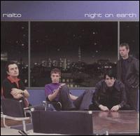 Night on Earth [Bonus Tracks] - Rialto