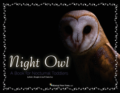 Night Owl: A Book for Nocturnal Toddlers
