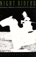 Night Riders: Defending Community in the Black Patch, 1890-1915