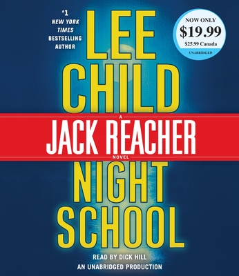 Night School: A Jack Reacher Novel - Child, Lee, and Hill, Dick (Read by)