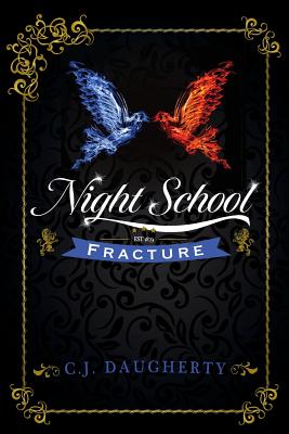 Night School: Fracture: Number 3 in series - Daugherty, C. J.