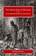Night Side of Dickens: Cannibalism, Passion, Necessity