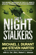 Night Stalkers: Top Secret Missions of the U.S. Army's Special Operations Aviation Regiment: Top Secret Missions of the U.S. Army's Special Operations Aviation Regiment