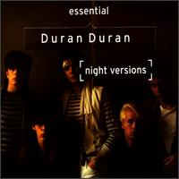 Night Versions: The Essential Duran Duran - Duran Duran