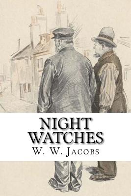 Night Watches - Jacobs, W W