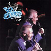 Night with the Righteous Brothers Live - The Righteous Brothers