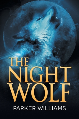 Night Wolf - Williams, Parker