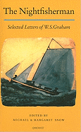 Nightfisherman: Selected Letters: Selected Letters of W.S. Graham