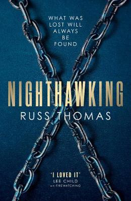 Nighthawking: The gripping follow-up to the bestselling Firewatching - Thomas, Russ