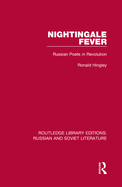 Nightingale Fever: Russian Poets in Revolution